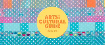 Arts and Cultural Guide 2022-23